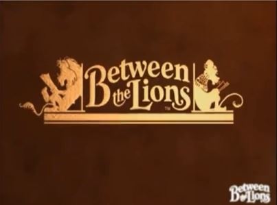BETWEEN THE LIONS THEME SONG: “BETWEEN THE LIONS”