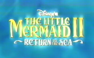 THE LITTLE MERMAID II – “RETURN TO THE SEA” TRAILER (2000)