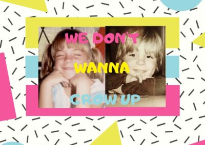 PODCAST SPOTLIGHT – WE DON’T WANNA GROW UP PODCAST