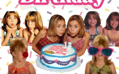 IT’S MARY-KATE AND ASHLEYS BIRTHDAY 🎈