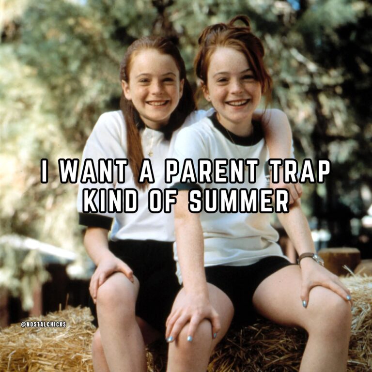 I WANT A PARENT TRAP KIND OF SUMMER