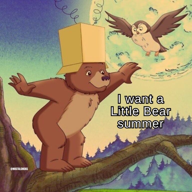 I WANT A LITTLE BEAR SUMMER MEMES